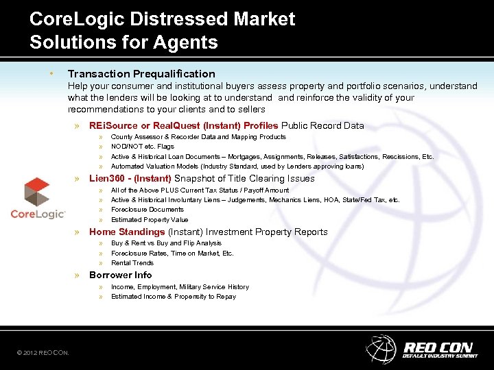 Core. Logic Distressed Market Solutions for Agents • Transaction Prequalification Help your consumer and