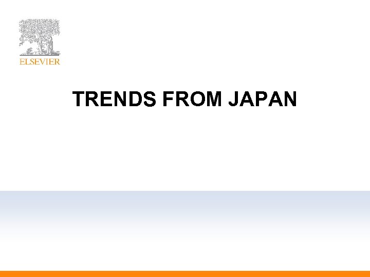 TRENDS FROM JAPAN 