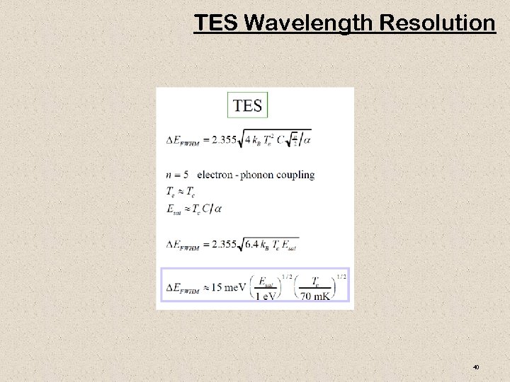 TES Wavelength Resolution 40 