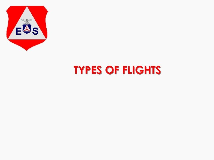 TYPES OF FLIGHTS 