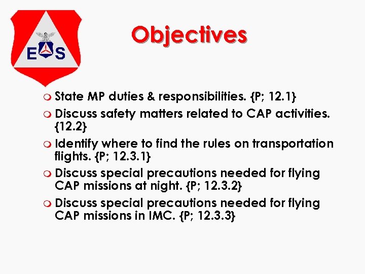 Objectives m State MP duties & responsibilities. {P; 12. 1} m Discuss safety matters
