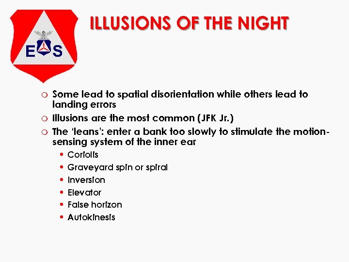 ILLUSIONS OF THE NIGHT m m m Some lead to spatial disorientation while others