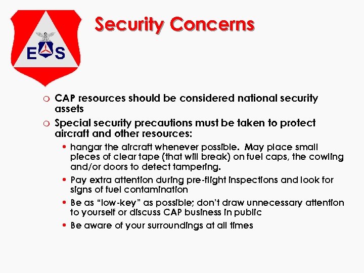 Security Concerns m m CAP resources should be considered national security assets Special security
