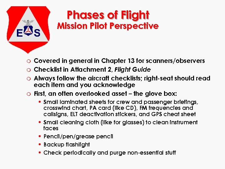 Phases of Flight Mission Pilot Perspective m m Covered in general in Chapter 13