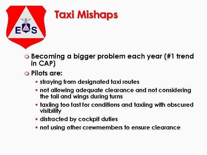 Taxi Mishaps m Becoming in CAP) m Pilots are: a bigger problem each year
