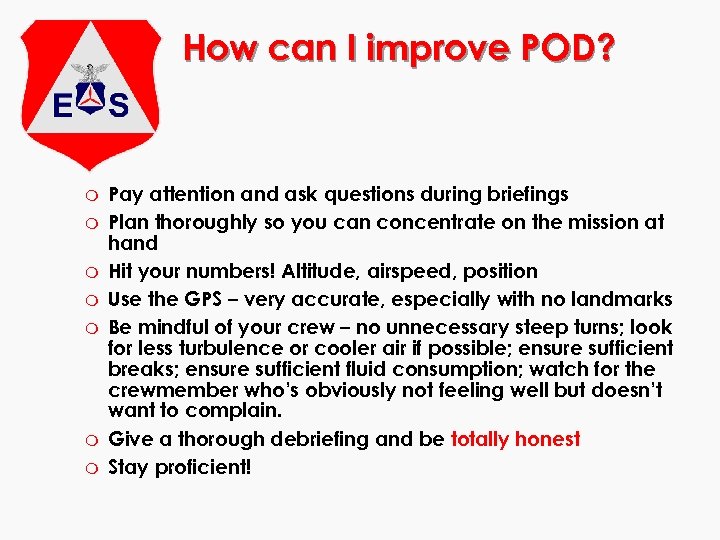 How can I improve POD? m m m m Pay attention and ask questions