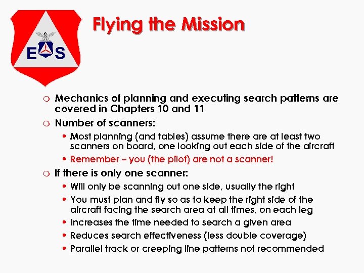 Flying the Mission m m Mechanics of planning and executing search patterns are covered