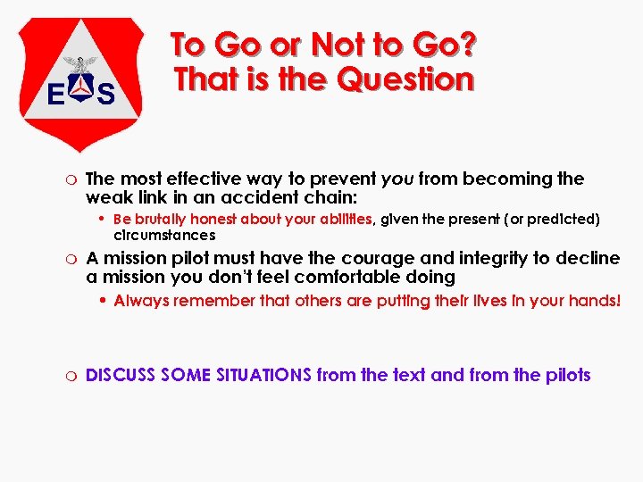 To Go or Not to Go? That is the Question m The most effective