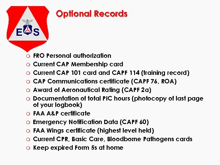 Optional Records m m m FRO Personal authorization Current CAP Membership card Current CAP