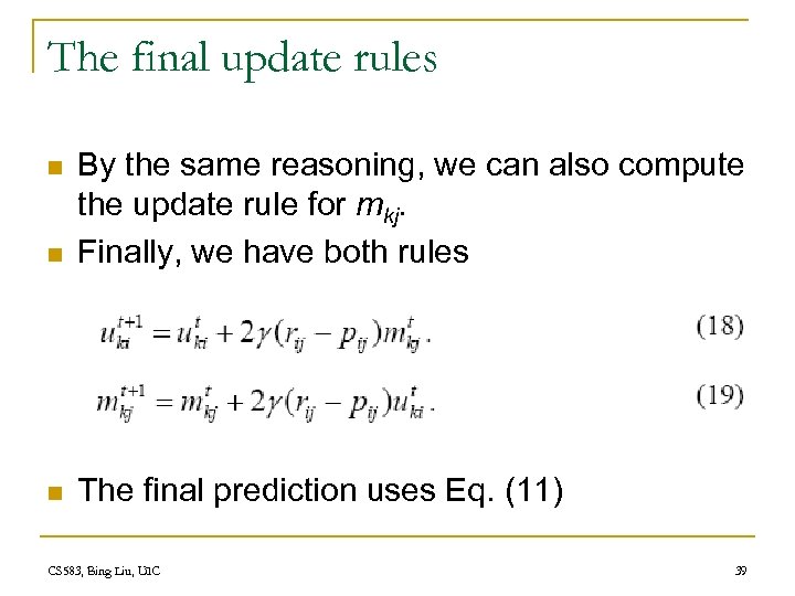 The final update rules n By the same reasoning, we can also compute the