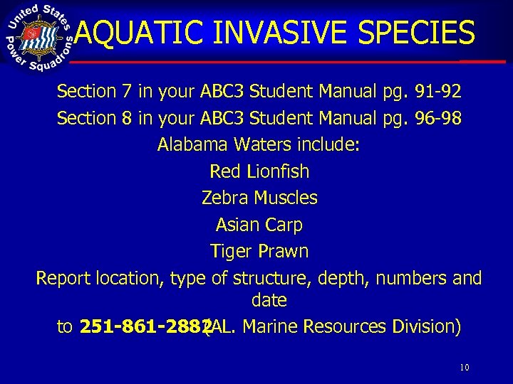 AQUATIC INVASIVE SPECIES Section 7 in your ABC 3 Student Manual pg. 91 -92