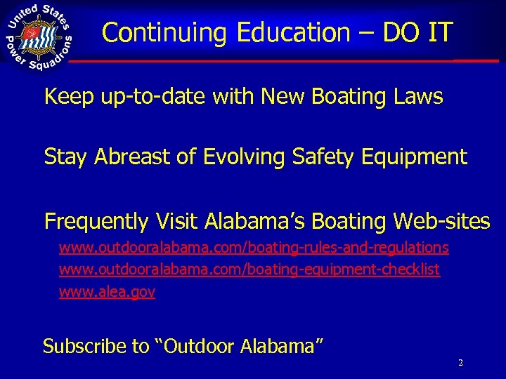 Continuing Education – DO IT Keep up-to-date with New Boating Laws Stay Abreast of