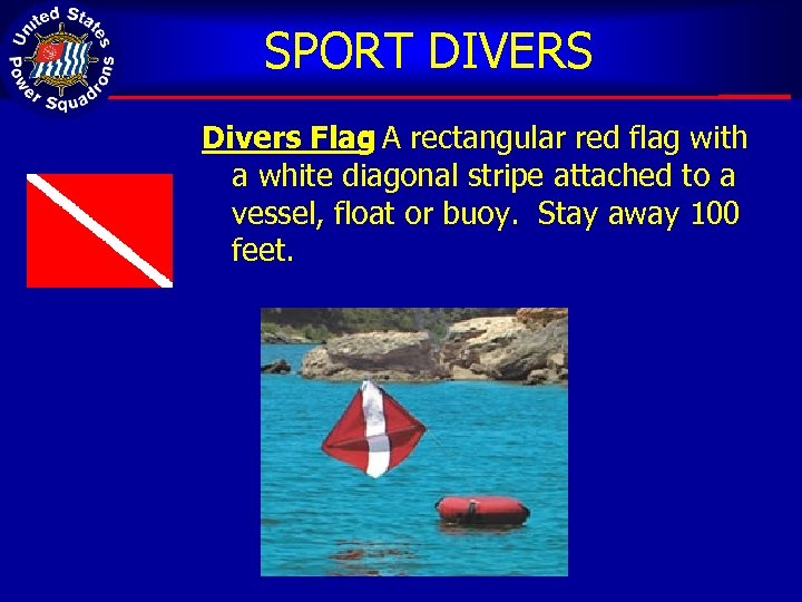 SPORT DIVERS Divers Flag A rectangular red flag with : a white diagonal stripe