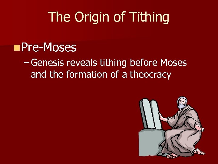 The Origin of Tithing n Pre-Moses – Genesis reveals tithing before Moses and the