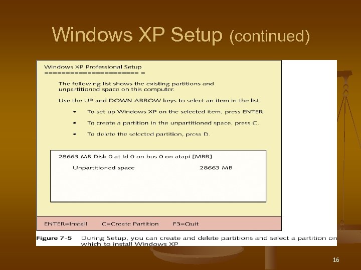 Windows XP Setup (continued) 16 