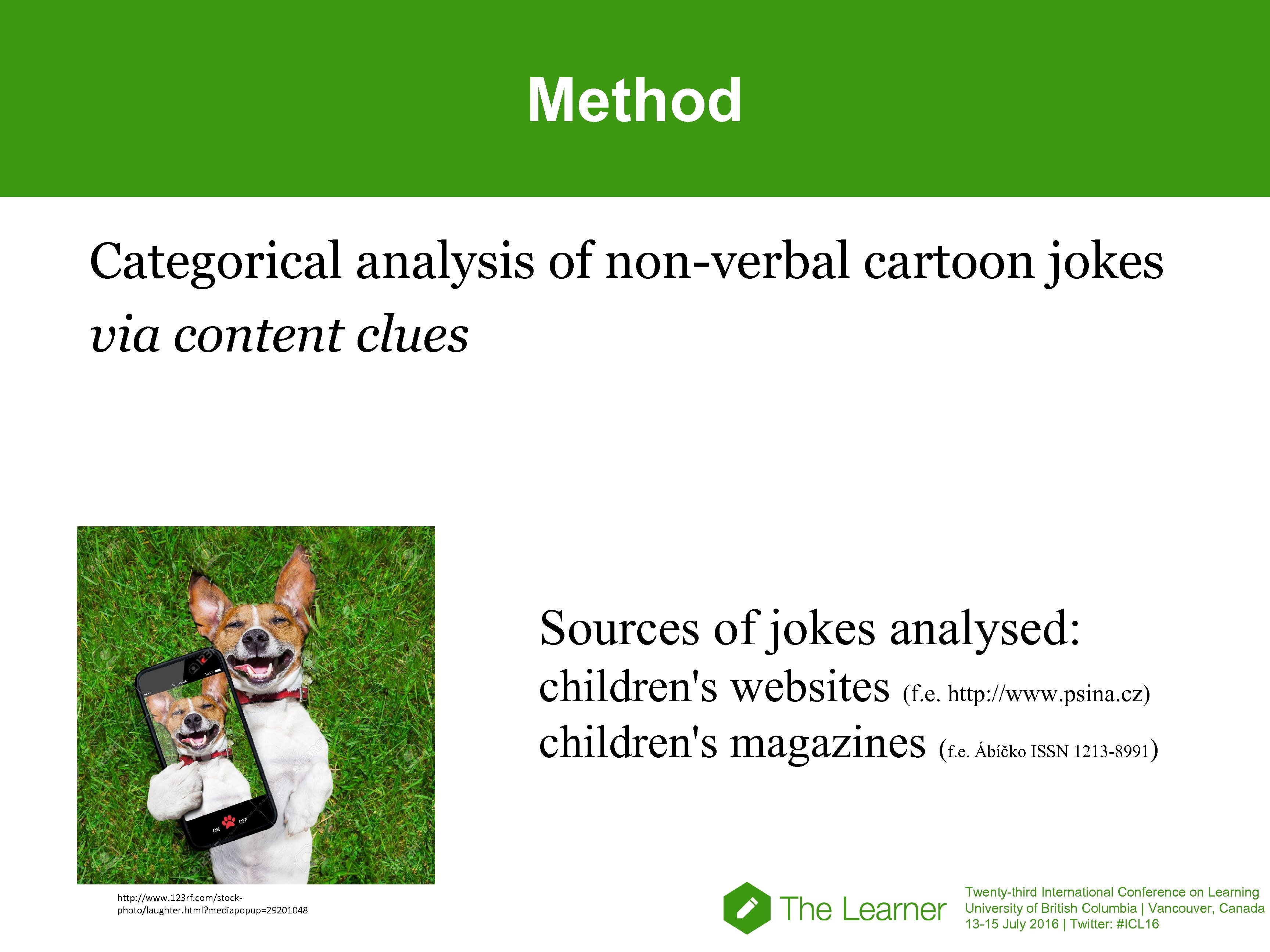 Method Categorical analysis of non-verbal cartoon jokes via content clues Sources of jokes analysed: