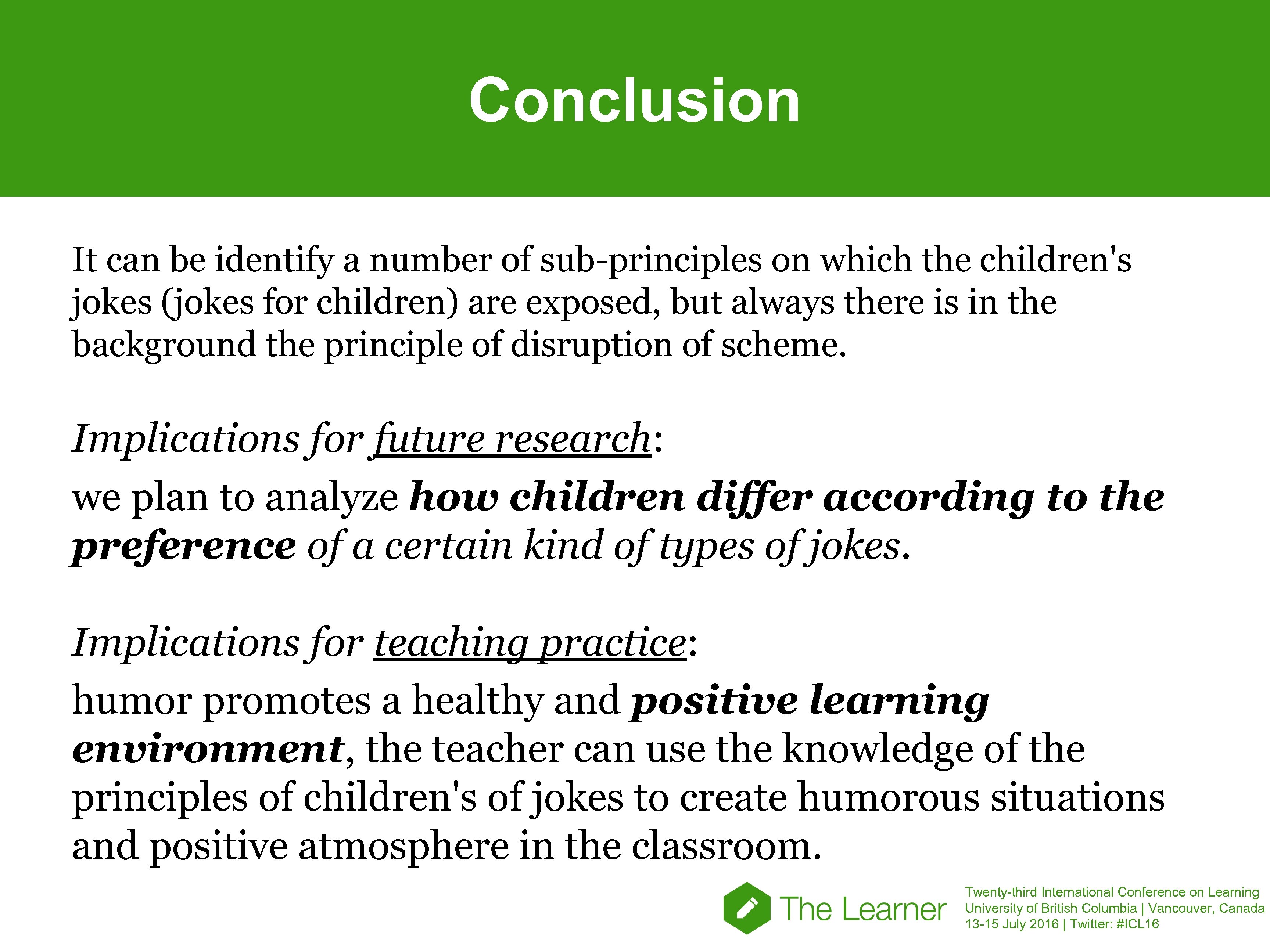 Conclusion It can be identify a number of sub-principles on which the children's jokes