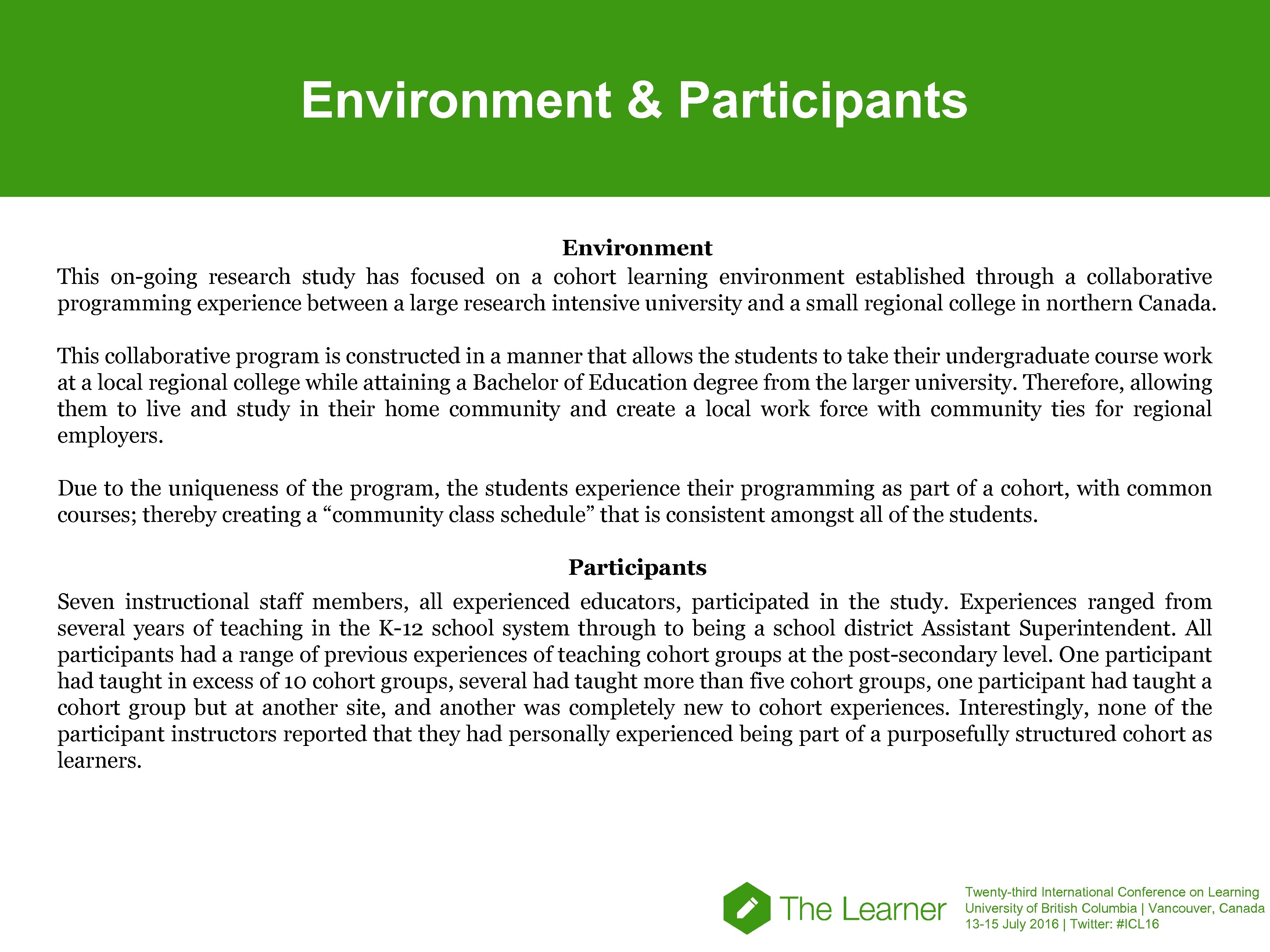 Environment & Participants Environment This on-going research study has focused on a cohort learning