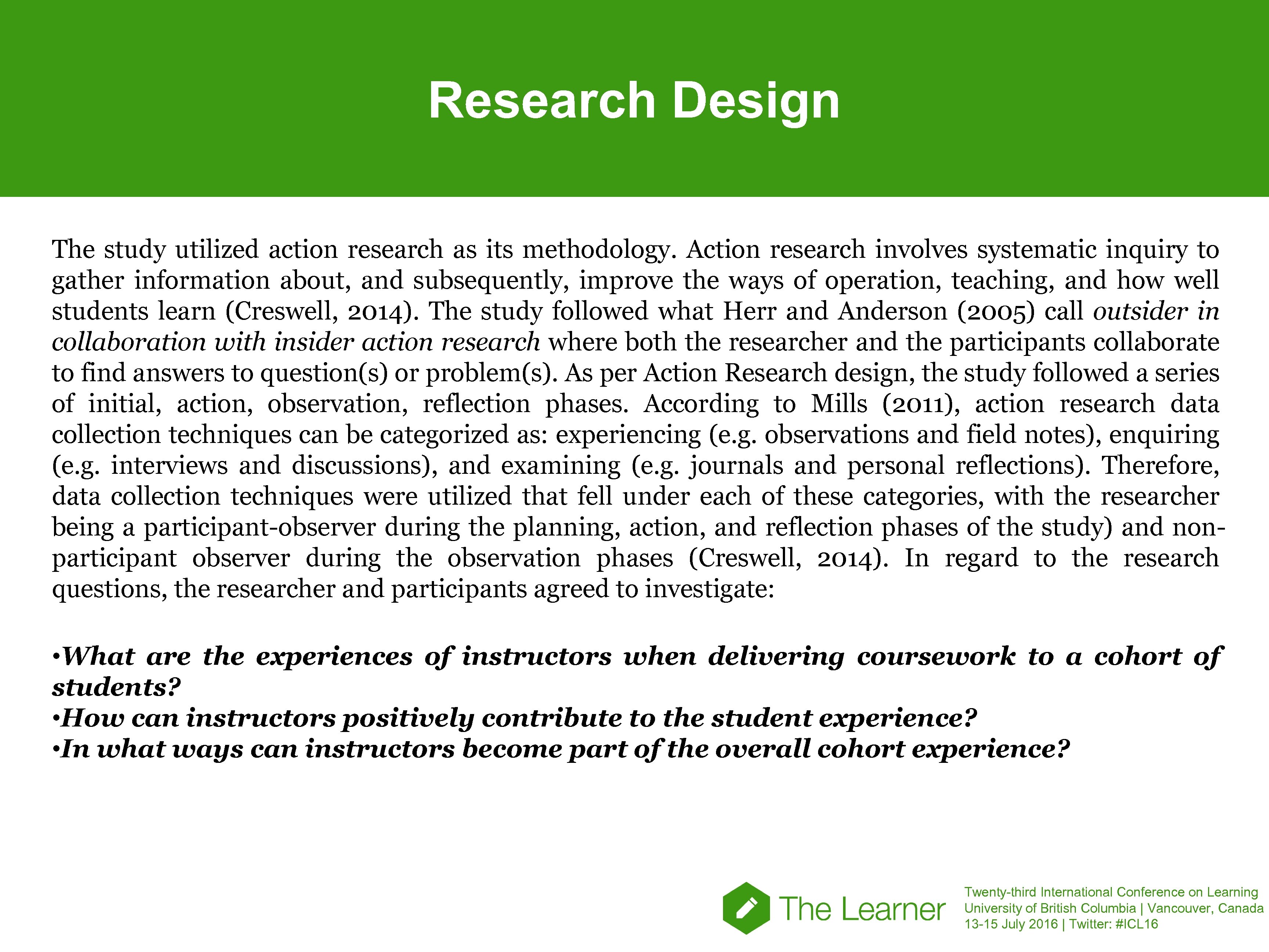 Research Design The study utilized action research as its methodology. Action research involves systematic