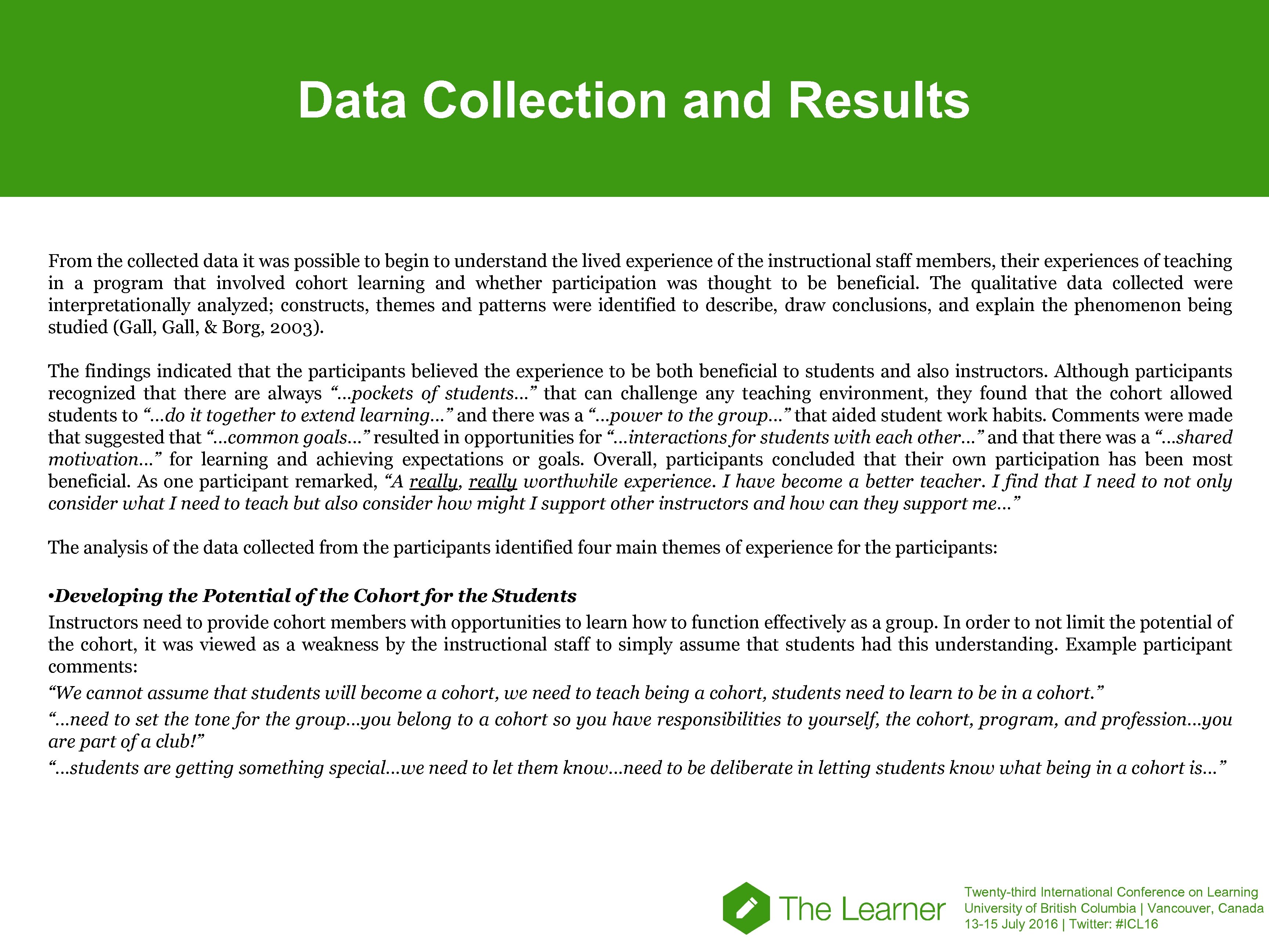 Data Collection and Results From the collected data it was possible to begin to