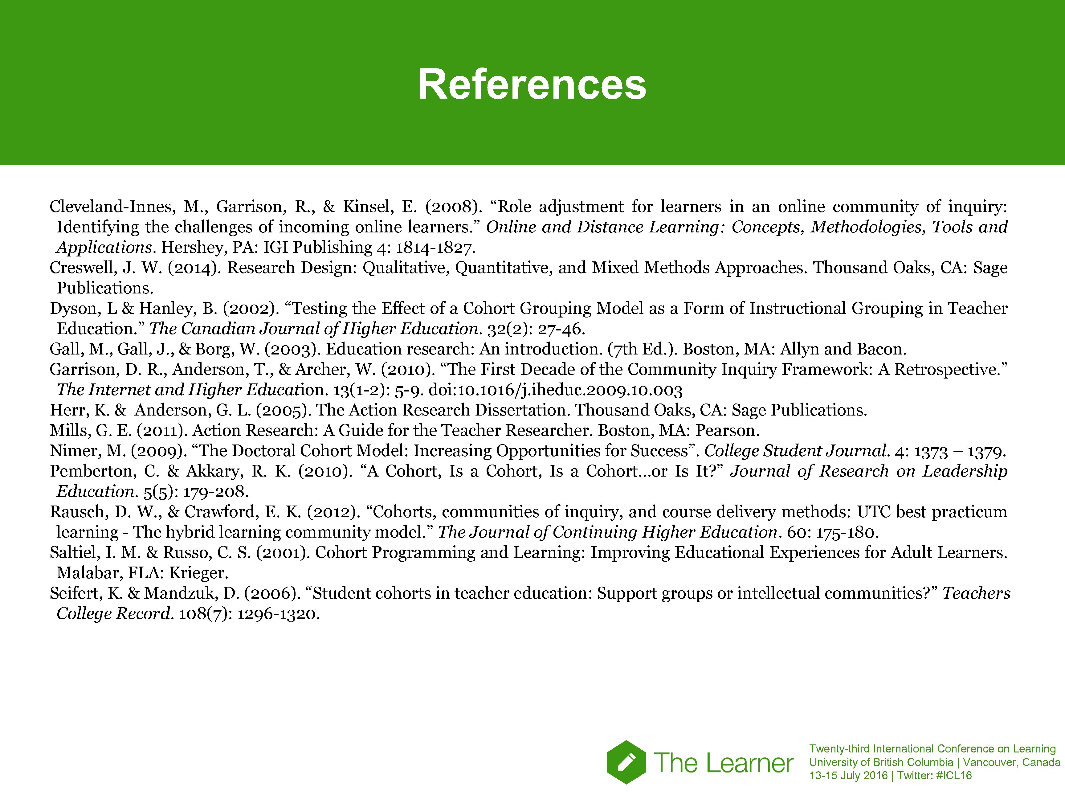 References Cleveland-Innes, M. , Garrison, R. , & Kinsel, E. (2008). “Role adjustment for