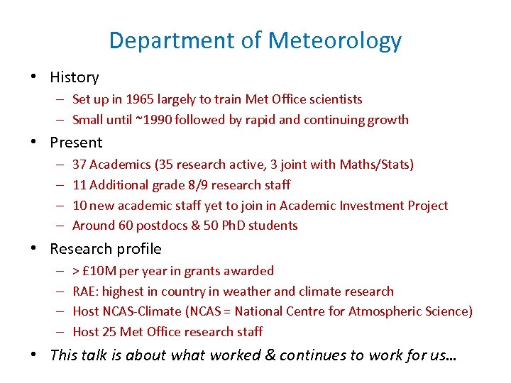 Department of Meteorology • History – Set up in 1965 largely to train Met