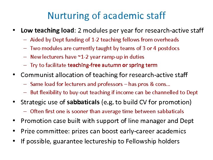 Nurturing of academic staff • Low teaching load: 2 modules per year for research-active