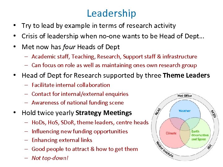 Leadership • Try to lead by example in terms of research activity • Crisis