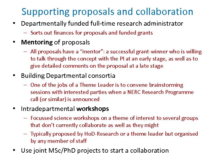 Supporting proposals and collaboration • Departmentally funded full-time research administrator – Sorts out finances