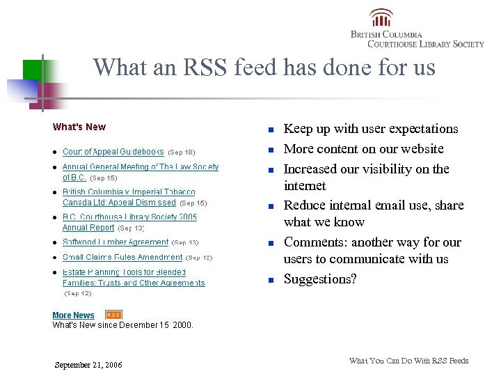 What an RSS feed has done for us n n n September 21, 2006