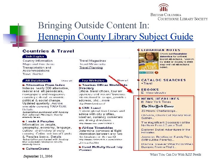 Bringing Outside Content In: Hennepin County Library Subject Guide September 21, 2006 What You