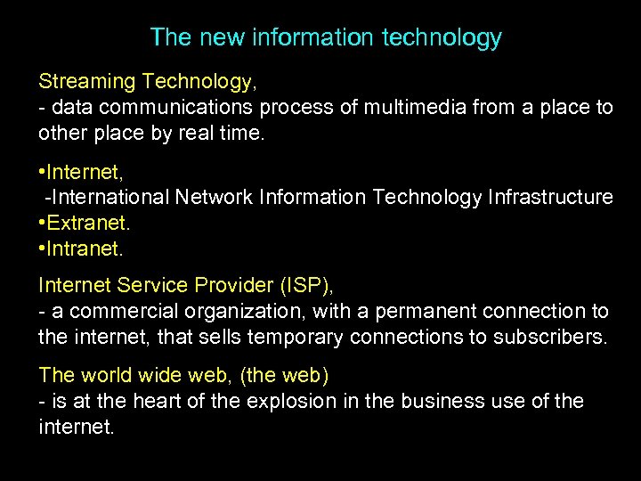 The new information technology Streaming Technology, - data communications process of multimedia from a