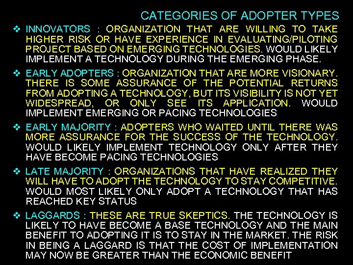 CATEGORIES OF ADOPTER TYPES INNOVATORS : ORGANIZATION THAT ARE WILLING TO TAKE HIGHER RISK