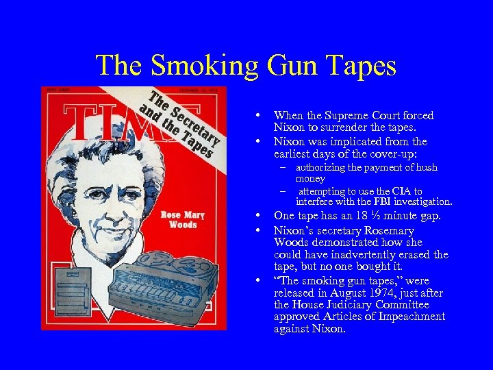 The Smoking Gun Tapes • • When the Supreme Court forced Nixon to surrender
