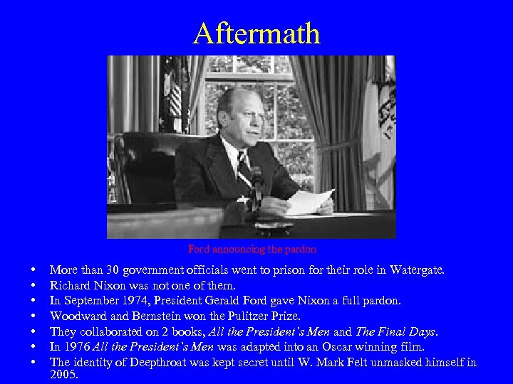 Aftermath Ford announcing the pardon • • More than 30 government officials went to