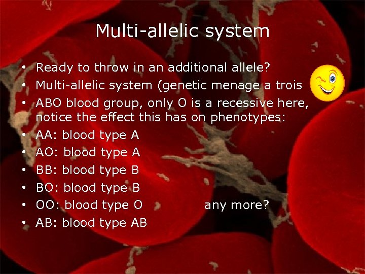 Multi-allelic system • Ready to throw in an additional allele? • Multi-allelic system (genetic