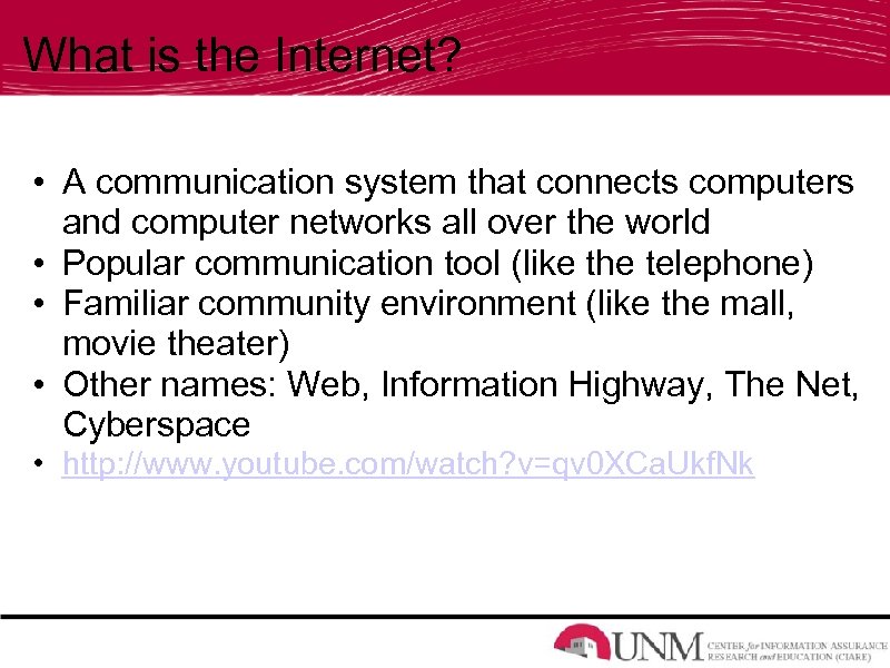 What is the Internet? • A communication system that connects computers and computer networks