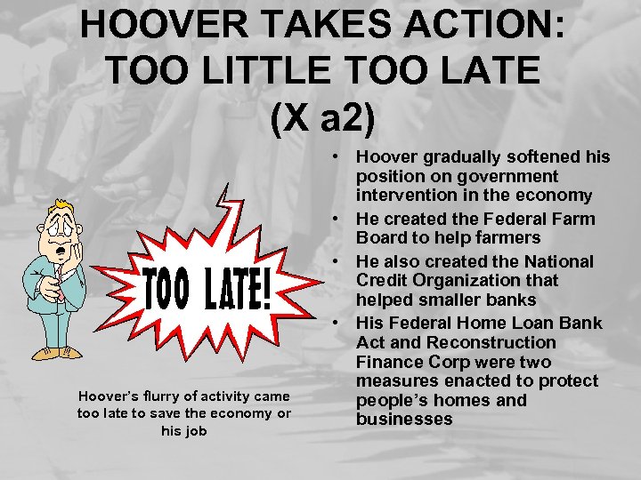 HOOVER TAKES ACTION: TOO LITTLE TOO LATE (X a 2) Hoover’s flurry of activity