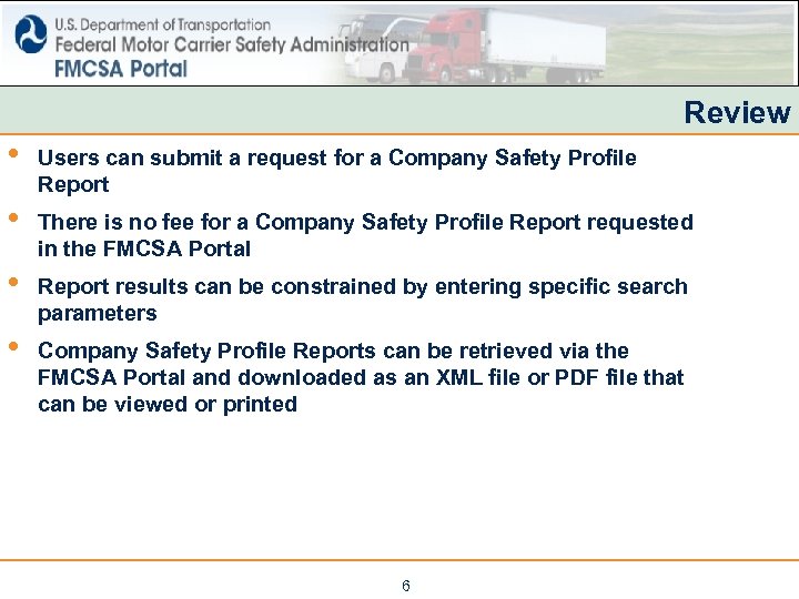 Review • Users can submit a request for a Company Safety Profile Report •