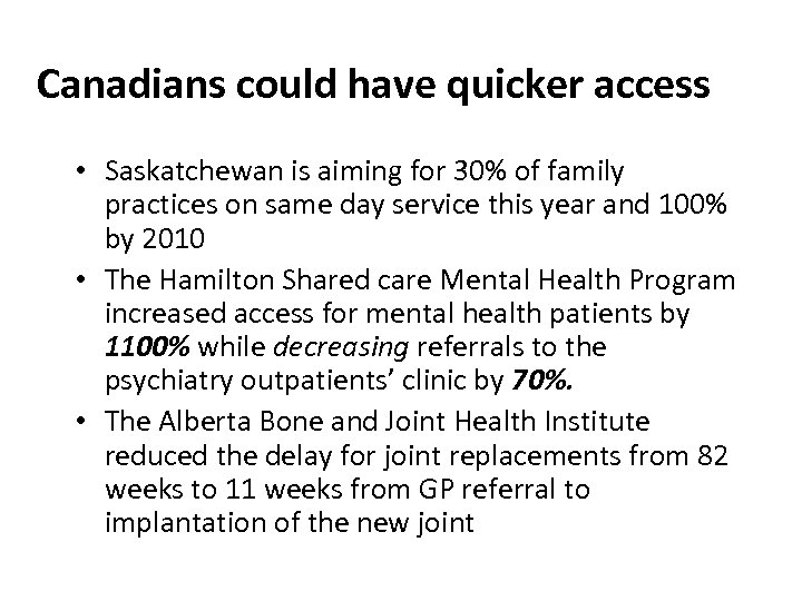 Canadians could have quicker access • Saskatchewan is aiming for 30% of family practices