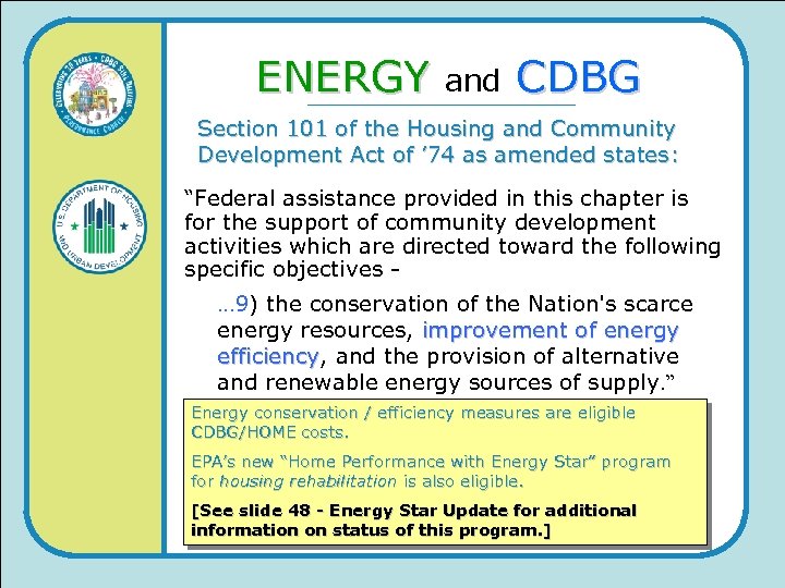 ENERGY and CDBG Section 101 of the Housing and Community Development Act of ’