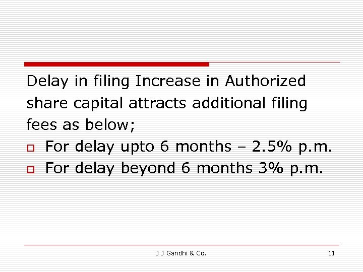 Delay in filing Increase in Authorized share capital attracts additional filing fees as below;