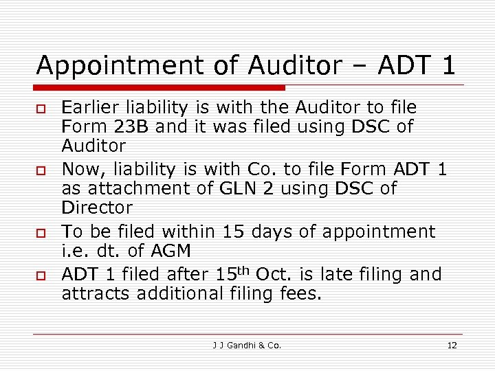 Appointment of Auditor – ADT 1 o o Earlier liability is with the Auditor