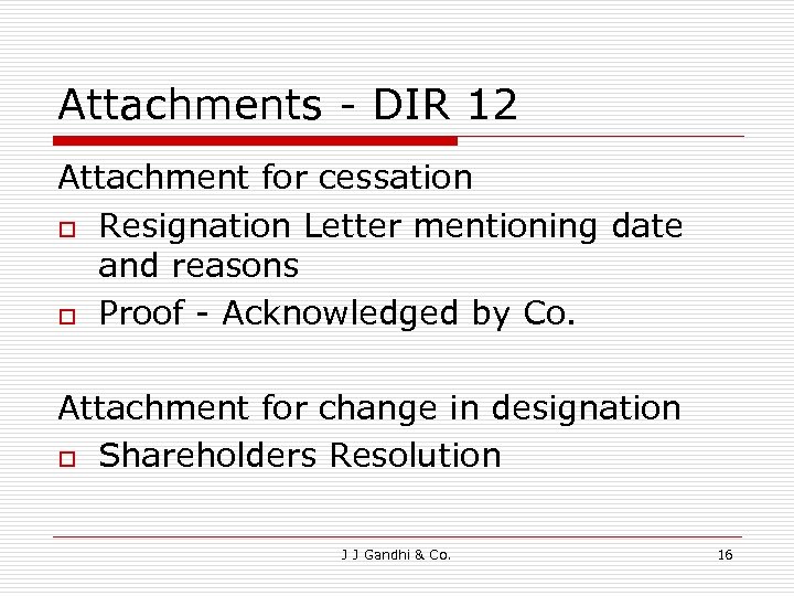 Attachments - DIR 12 Attachment for cessation o Resignation Letter mentioning date and reasons