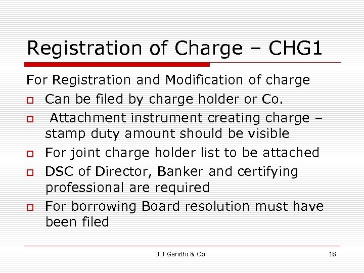 Registration of Charge – CHG 1 For Registration and Modification of charge o Can