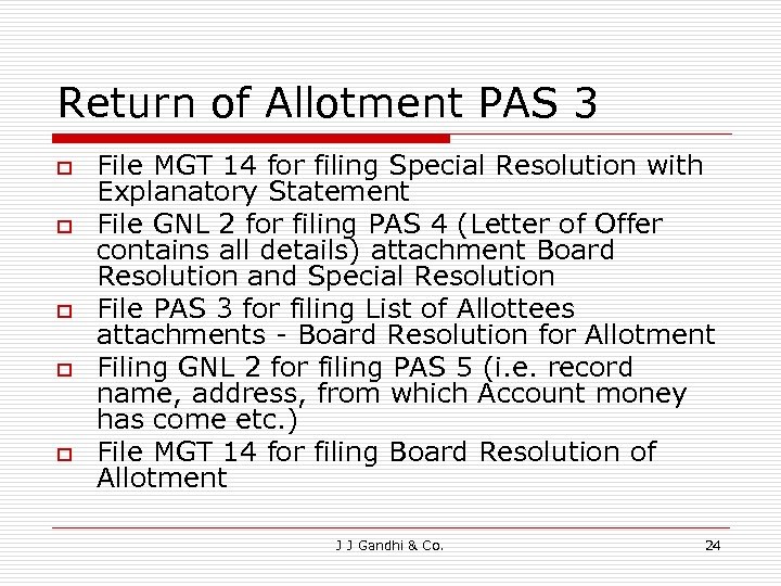 Return of Allotment PAS 3 o o o File MGT 14 for filing Special