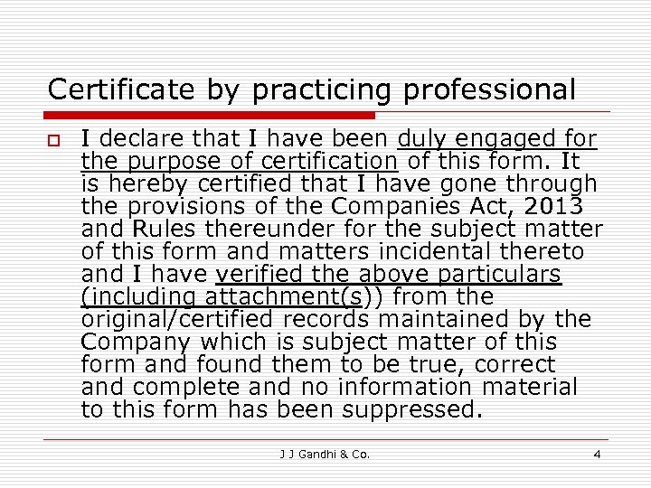 Certificate by practicing professional o I declare that I have been duly engaged for