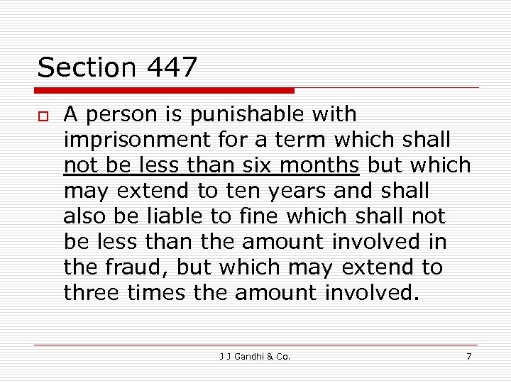 Section 447 o A person is punishable with imprisonment for a term which shall