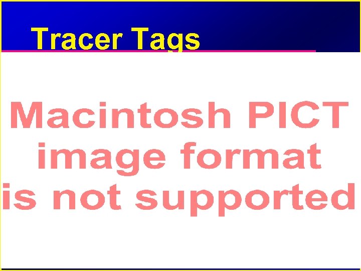 Tracer Tags 