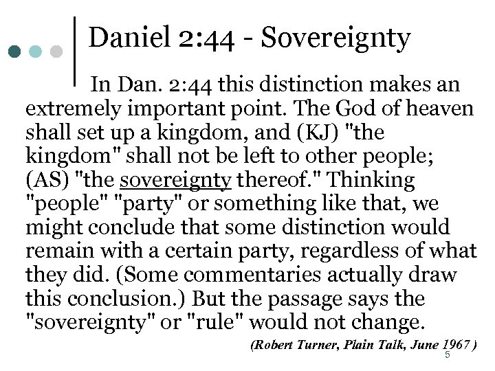 Daniel 2: 44 - Sovereignty In Dan. 2: 44 this distinction makes an extremely